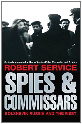 Spies and Commissars: Bolsehvik Russia and the West