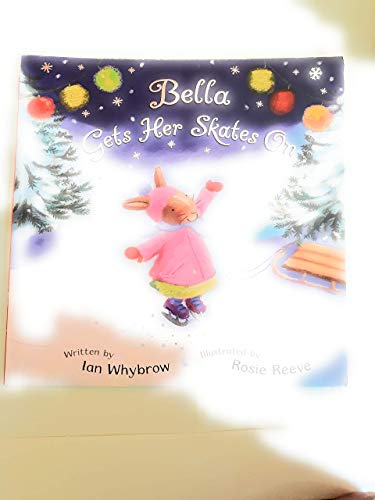Stock image for Bella Gets Her Skates on Spl for sale by AwesomeBooks