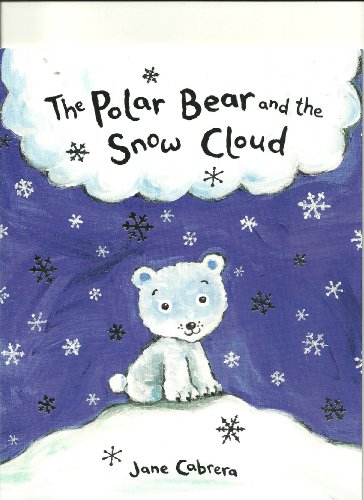 Stock image for The Polar Bear and the Snow Cloud for sale by WorldofBooks