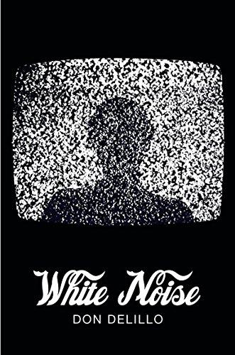 White Noise (Picador 40th Anniversary Edition) - Don DeLillo