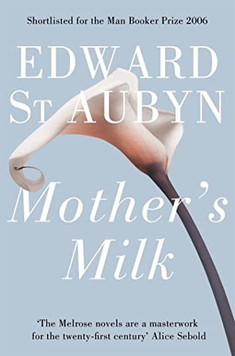 Beispielbild fr Mother's Milk. Edward St. Aubyn zum Verkauf von More Than Words