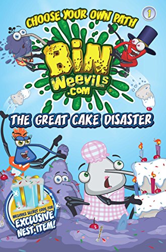 GREAT CAKE DISASTER 1 (BIN WEEVILS CHOOSE/OWN PATH)