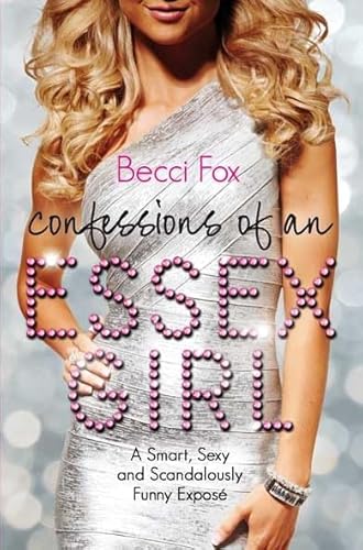 Stock image for Confessions of an Essex Girl: A Smart, Sexy and Scandalously Funny Expose for sale by WorldofBooks