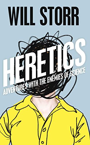 Imagen de archivo de The Heretics: Adventures With The Enemies Of Science a la venta por Bookmans