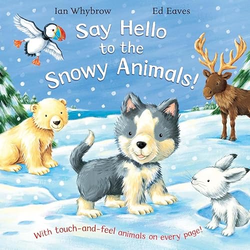Stock image for Say Hello to the Snowy Animals! for sale by SecondSale