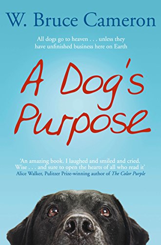 Beispielbild fr A Dog's Purpose: A Novel for Humans zum Verkauf von Wonder Book