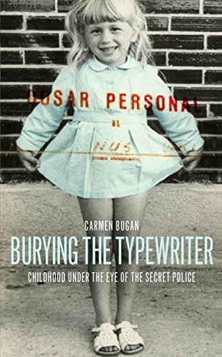 Beispielbild fr Burying the Typewriter: Childhood Under the Eye of the Secret Police zum Verkauf von WorldofBooks