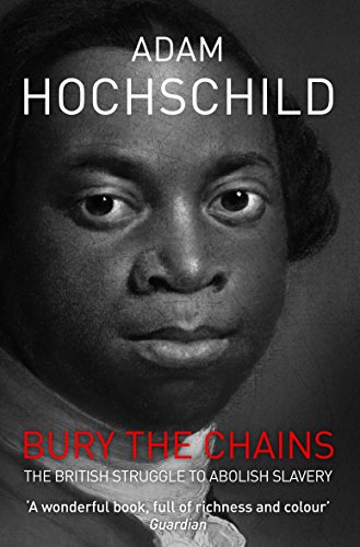 Beispielbild fr Bury the Chains: The British Struggle to Abolish Slavery zum Verkauf von WorldofBooks