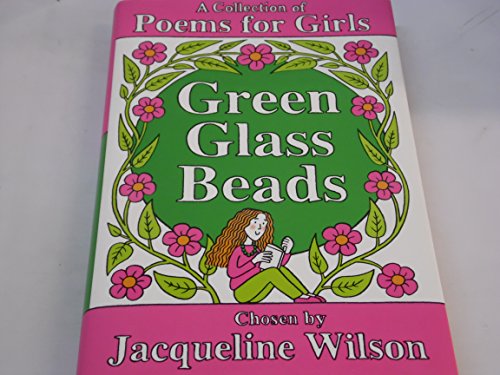 Stock image for Green Glass Beads - A Collection Of Poems For Girls (Hardback) for sale by WorldofBooks