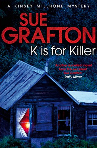 9781447212324: K is for Killer (Kinsey Millhone Mystery 10)