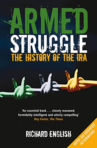 Armed Struggle : The History of the IRA - Richard English