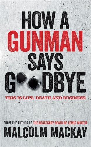 Stock image for How a Gunman Says Goodbye for sale by ThriftBooks-Atlanta