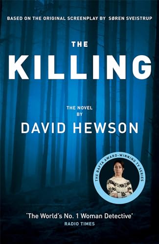 Imagen de archivo de The Killing (Killing 1): Based on the Bafta Award-winning TV Series Written by Soren Sveistrup a la venta por WorldofBooks