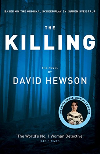 9781447213956: The Killing 1: Based on the Bafta Award-winning TV Series Written by Soren Sveistrup