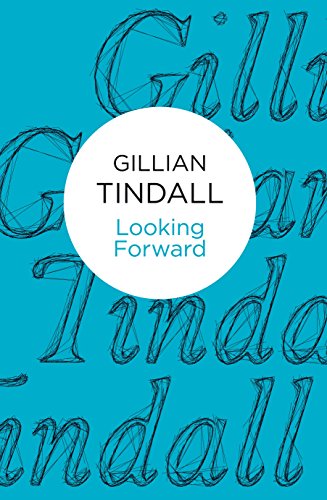 Looking Forward (9781447216803) by Gillian Tindall