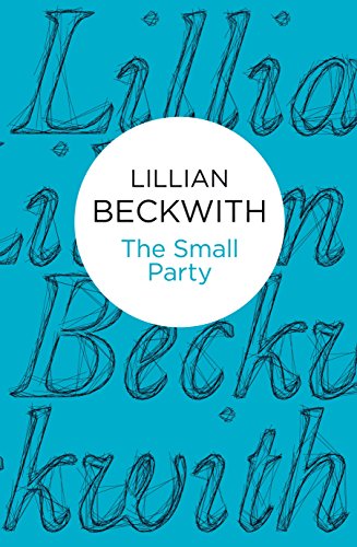 The Small Party (9781447217046) by Beckwith, Lillian