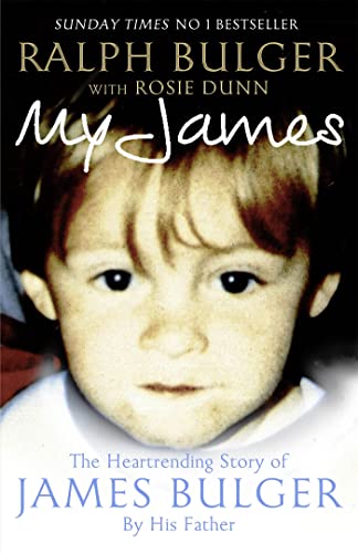 9781447218746: My James: The Heart-rending Story of James Bulger by His Father