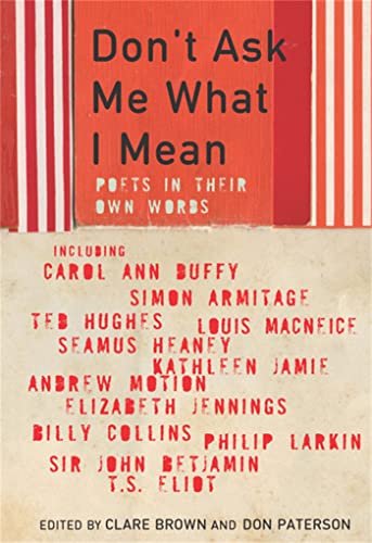 9781447219514: Don't Ask Me What I Mean: Poets In Their Own Words