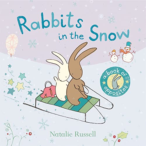 Stock image for Rabbits in the Snow: A Book of Opposites for sale by WorldofBooks
