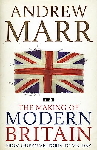 Imagen de archivo de The Making of Modern Britain Hb Spl a la venta por Better World Books