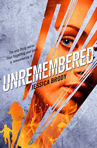 9781447221128: Unremembered (Jessica Brody Trilogy)
