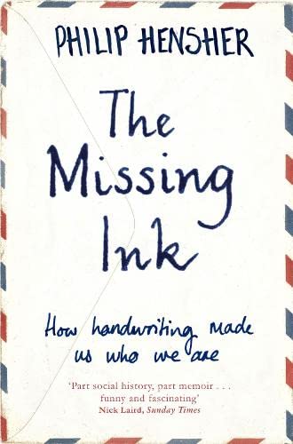 Beispielbild fr The Missing Ink: How Handwriting Made Us Who We Are zum Verkauf von WorldofBooks