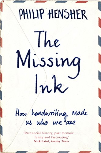 Imagen de archivo de The Missing Ink: How Handwriting Made Us Who We Are a la venta por WorldofBooks