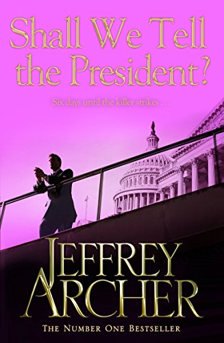 Imagen de archivo de Shall We Tell the President? (Kane and Abel series, 3) a la venta por WorldofBooks