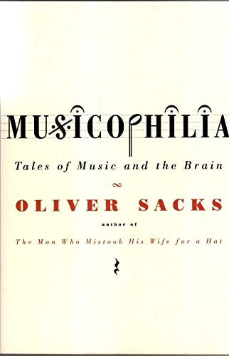 Musicophilia: Tales of music and the brain - Oliver Sacks