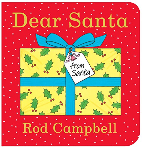 Stock image for Dear Santa [Board book] [Oct 11, 2012] Rod Campbell for sale by SecondSale
