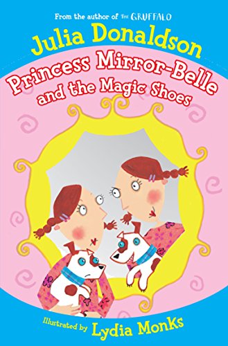 Imagen de archivo de Princess Mirror-Belle and the Magic Shoes (The Princess Mirror-belle Series) a la venta por WorldofBooks