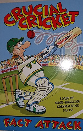 Stock image for Fact Attack 15 Crucial Cricket for sale by GF Books, Inc.