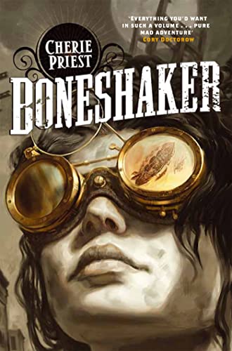 9781447225089: Boneshaker (The Clockwork Century, 1)