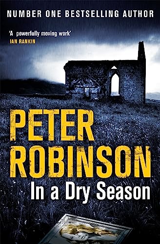 9781447225539: In A Dry Season: The 10th novel in the number one bestselling Inspector Alan Banks crime series (The Inspector Banks series, 10)