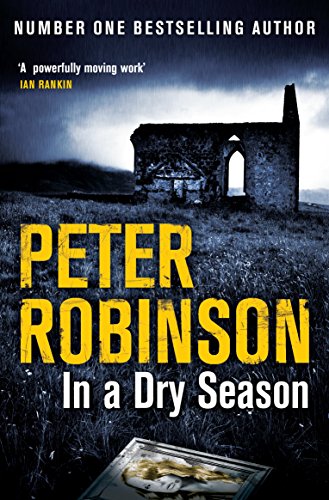 9781447225539: In A Dry Season: The 10th novel in the number one bestselling Inspector Alan Banks crime series (The Inspector Banks series, 10)