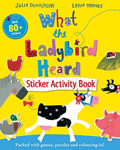 What the Ladybird Heard Sticker Activity Book (9781447225843) by Julia Donaldson