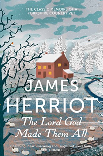 Lord God Made Them All (9781447226093) by James Herriot