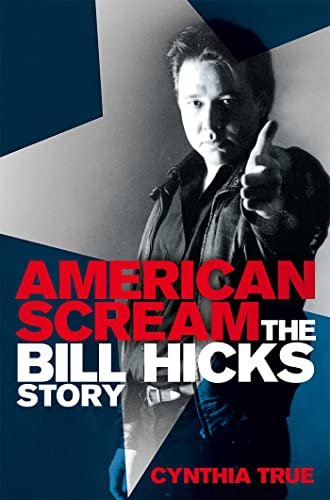 Stock image for American Scream: The Bill Hicks Story for sale by ThriftBooks-Atlanta