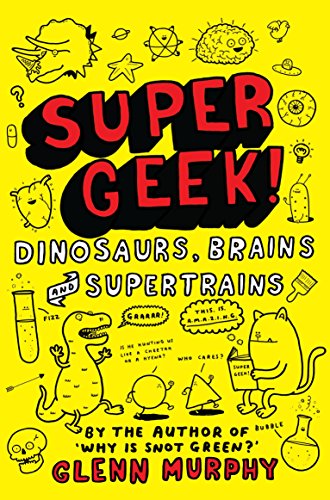 9781447227168: Supergeek! Dinosaurs, Brains and Supertrains