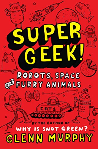 Beispielbild fr Supergeek! Robots, Space and Furry Animals zum Verkauf von Wonder Book