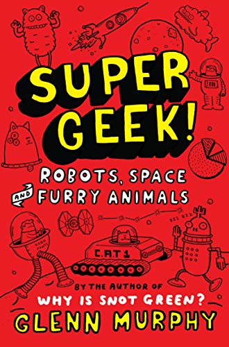 Stock image for Supergeek! Robots, Space and Furry Animals for sale by Wonder Book