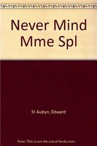 Never Mind (9781447227472) by Edward St. Aubyn