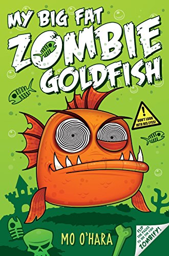 Stock image for My Big Fat Zombie Goldfish for sale by ThriftBooks-Atlanta