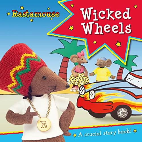 Imagen de archivo de Rastamouse: Wicked Wheels a la venta por Better World Books Ltd