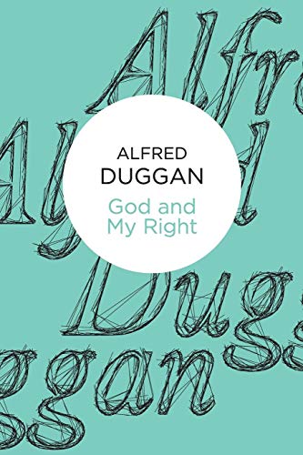 God and My Right (9781447228820) by Duggan, Alfred