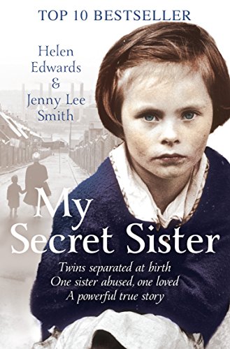 Beispielbild fr My Secret Sister: Jenny Lucas and Helen Edwards' family story zum Verkauf von Monster Bookshop