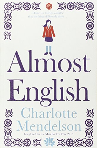 Stock image for Almost English [Paperback] [Sep 16, 2013] Charlotte Mendelson for sale by HPB-Diamond
