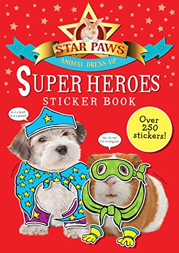 Stock image for Super Heroes Sticker Book: Star Paws: An animal dress-up sticker book for sale by WorldofBooks