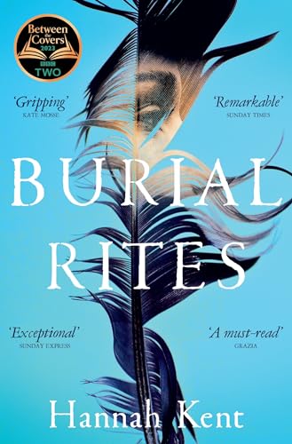 9781447233176: Burial Rites: The BBC Between the Covers Book Club Pick