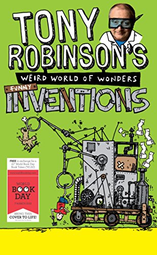 Beispielbild fr Tony Robinson's Weird World of Wonders: Inventions: A World Book Day Book (World Book Day Edition 2013) zum Verkauf von WorldofBooks